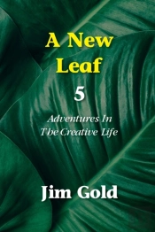 A New Leaf 5: Adventures In The Creative