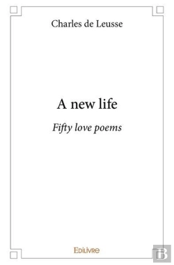 Bertrand.pt - A New Life - Fifty Love Poems