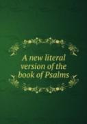 A New Literal Version Of The Book Of Psalms Volume 2