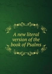A New Literal Version Of The Book Of Psalms Volume 2