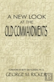 A New Look At The Old Commandments