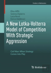 A New Lotka-Volterra Model Of Competition With Strategic Aggression