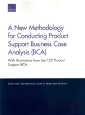 A New Methodology For Conducting Product Support Business Case Analysis (Bca)