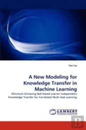 A New Modeling For Knowledge Transfer In Machine Learning