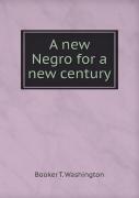 A New Negro For A New Century