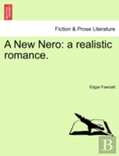 A New Nero: A Realistic Romance.