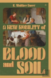 A New Nobility Of Blood And Soil