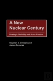 A New Nuclear Century