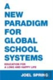 A New Paradigm For Global School Systems