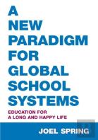 A New Paradigm For Global School Systems