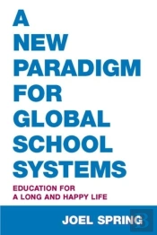 A New Paradigm For Global School Systems