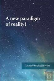 A New Paradigm Of Reality?