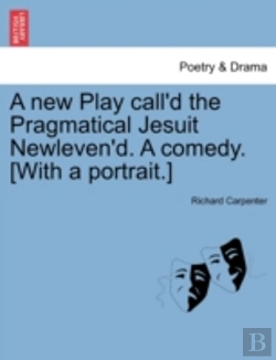 Bertrand.pt - A New Play Call'D The Pragmatical Jesuit