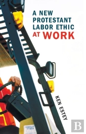A New Protestant Labor Ethic At Work