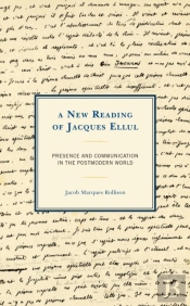 A New Reading Of Jacques Ellul