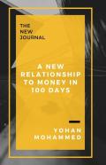 A New Relationship To Money In 100 Days