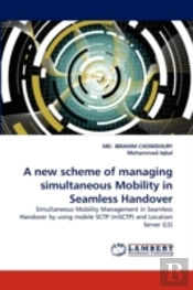 A New Scheme Of Managing Simultaneous Mobility In Seamless Handover