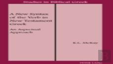 A New Syntax Of The Verb In New Testament Greek