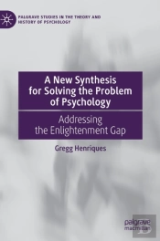 A New Synthesis For Solving The Problem Of Psychology