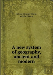 A New System Of Geography, Ancient And Modern