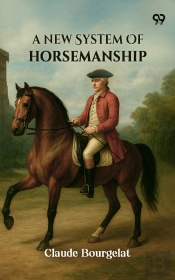 A New System Of Horsemanship