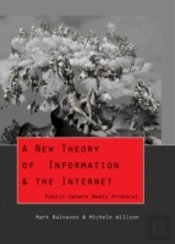 A New Theory Of Information & The Internet