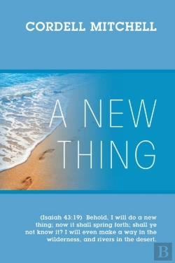 Bertrand.pt - A New Thing:  Isaiah 43:19   Behold, I W