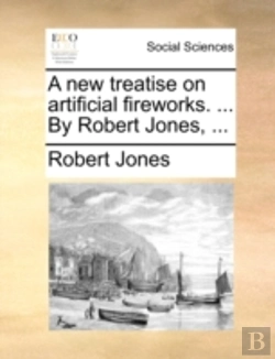 Bertrand.pt - A New Treatise On Artificial Fireworks.