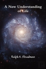 A New Understanding Of Life