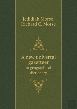 Bertrand.pt - A New Universal Gazetteer Or Geographical Dictionary