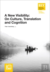 A New Visibility: On Culture, Translation and Cognition
