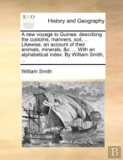 Bertrand.pt - A New Voyage To Guinea: Describing The C