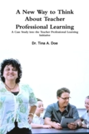 A New Way To Think About Teacher Professional Learning: