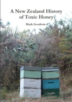 Bertrand.pt - A New Zealand History Of Toxic Honey