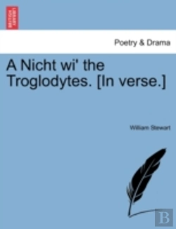 Bertrand.pt - A Nicht Wi' The Troglodytes. (In Verse.)