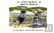 A Nickel A Bucket