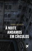 À Noite Andamos em Círculos