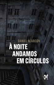 À Noite Andamos em Círculos