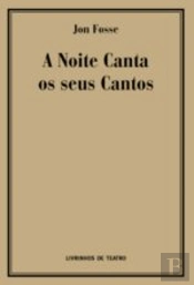 A Noite Canta os Seus Cantos