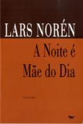 A Noite É Mãe Do Dia