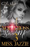 A Nolia Boss Saved Me 3