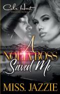 A Nolia Boss Saved Me