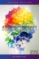 A Non-Mathematician'S Guide To Statistics