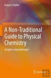 A Non-Traditional Guide To Physical Chemistry