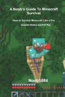 A Noob'S Guide To Minecraft Survival