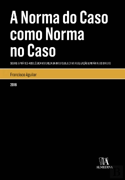 Bertrand.pt - A Norma do Caso como Norma no Caso