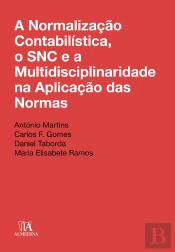 A Normalização Contabilística, o SNC e a Multidisciplinaridade na Aplicação das Normas