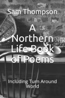 A Northern Life Book Of Poems