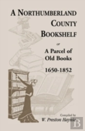 A Northumberland County Bookshelf Or A P