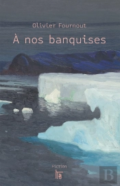 À Nos Banquises